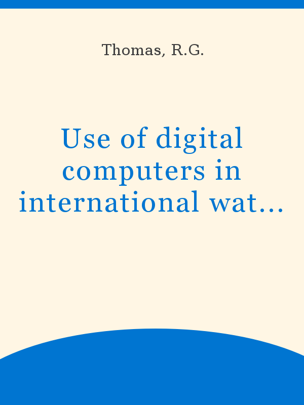 Use of digital computers in international water resources 